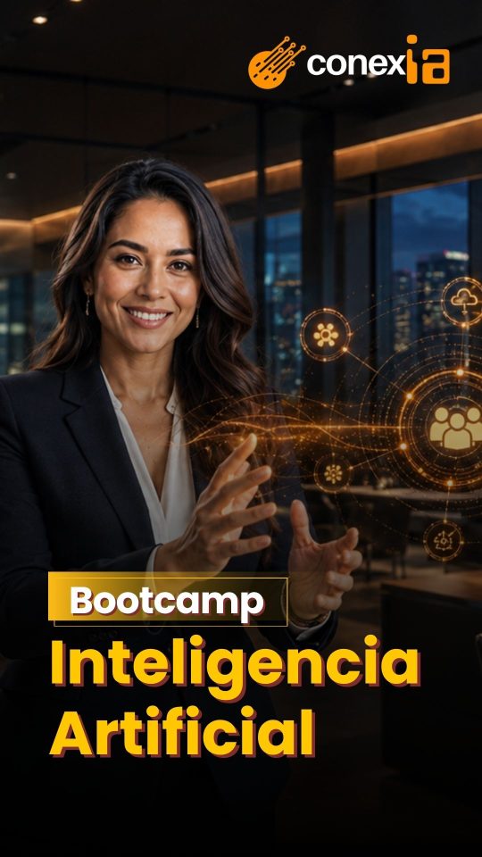 Bootcamp_Inteligencia-Artificial_ConexIA-Latam_1080x1920_1